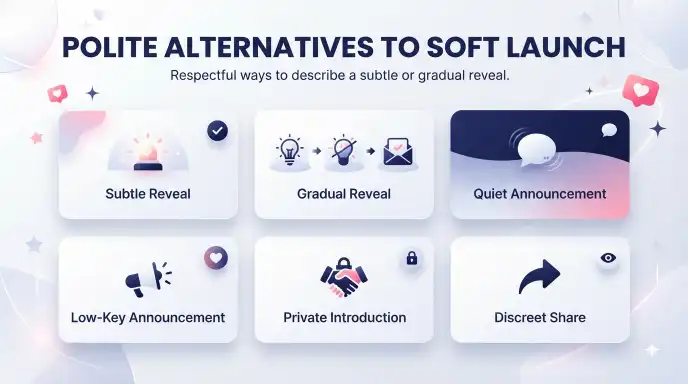 polite alternatives to soft launch