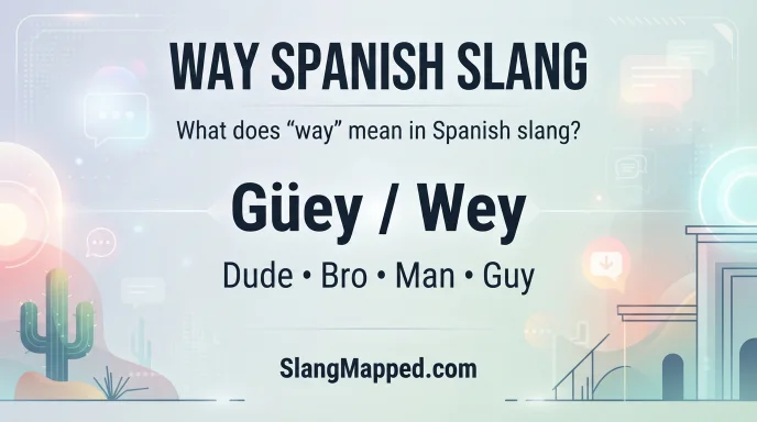 way spanish slang